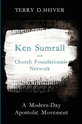 Ken Sumrall and Church Foundational Network