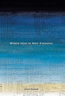 When God Is Not Enough