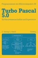 Turbo Pascal 5.0 für Naturwissenschaftler und Ingenieure