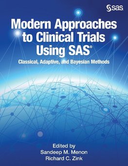 Modern Approaches to Clinical Trials Using SAS