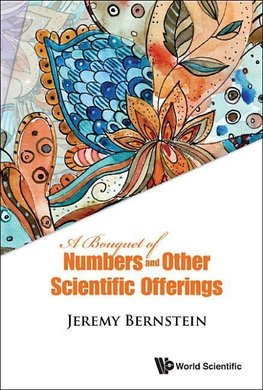 Jeremy, B:  Bouquet Of Numbers And Other Scientific Offering