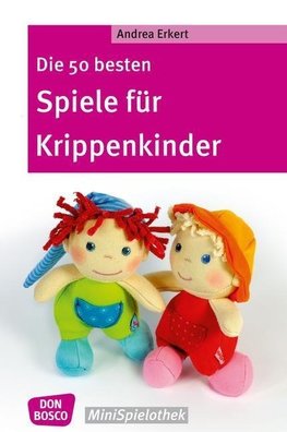 Die 50 besten Spiele für Krippenkinder