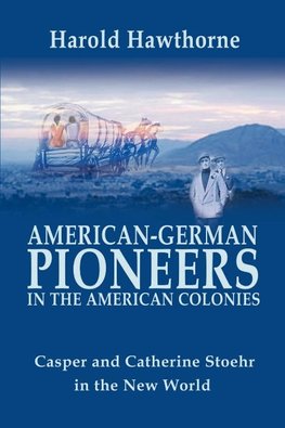 American German Pioneers in the Americas