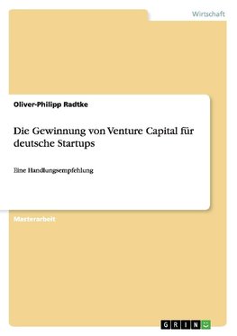 Die Gewinnung von Venture Capital für deutsche Startups