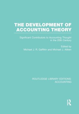 The Development of Accounting Theory (RLE Accounting)