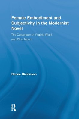 Female Embodiment and Subjectivity in the Modernist Novel