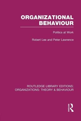 Lee, R: Organizational Behaviour (RLE: Organizations)