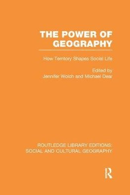 The Power of Geography (RLE Social & Cultural Geography)