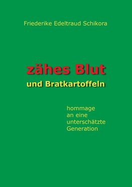 Zähes Blut und Bratkartoffeln