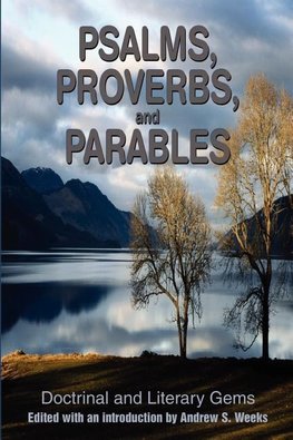 Psalms, Proverbs, and Parables