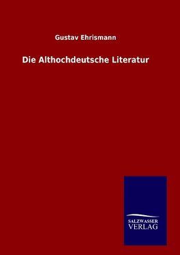 Die Althochdeutsche Literatur