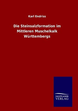 Die Steinsalzformation im Mittleren Muschelkalk Württembergs