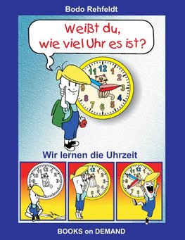 Weißt du, wie viel Uhr es ist?