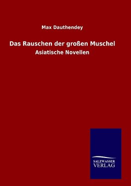 Das Rauschen der großen Muschel