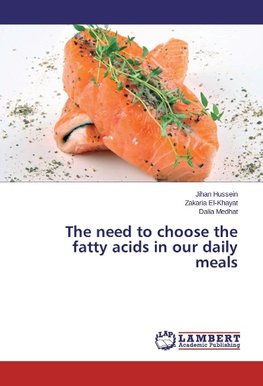 The need to choose the fatty acids in our daily meals