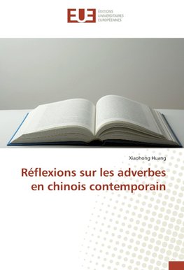 Réflexions sur les adverbes en chinois contemporain