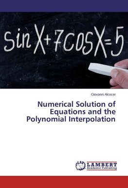 Numerical Solution of Equations and the Polynomial Interpolation