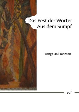 Das Fest der Wörter. Aus dem Sumpf.