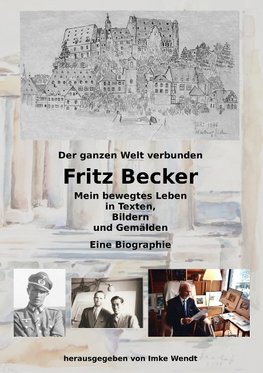 Fritz Becker - Mein bewegtes Leben