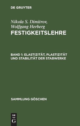 Elastizität, Plastizität und Stabilität der Stabwerke