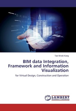 BIM data Integration, Framework and Information Visualization