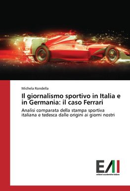 Il giornalismo sportivo in Italia e in Germania: il caso Ferrari