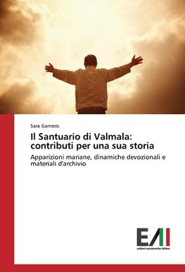 Il Santuario di Valmala: contributi per una sua storia