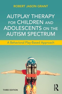 AutPlay Therapy for Children and Adolescents on the Autism Spectrum