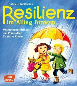 Resilienz im Alltag fördern