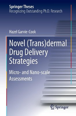 Novel (Trans)dermal Drug Delivery Strategies