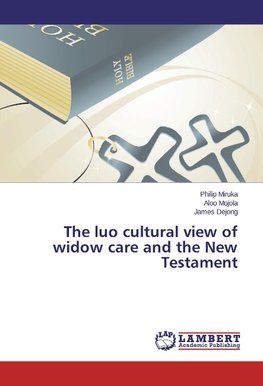 The luo cultural view of widow care and the New Testament