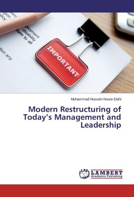 Modern Restructuring of Today's Management and Leadership