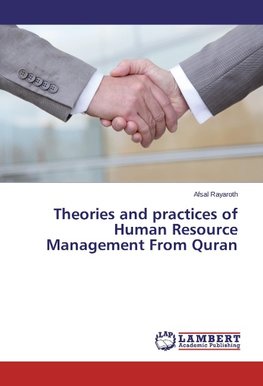 Theories and practices of Human Resource Management From Quran