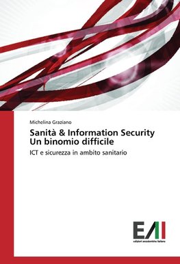 Sanità & Information Security Un binomio difficile