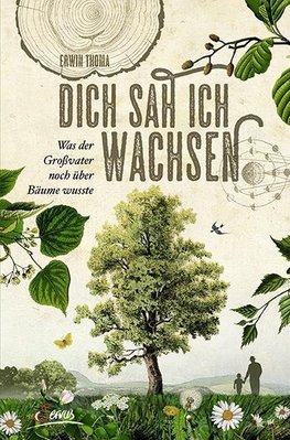 Dich sah ich wachsen