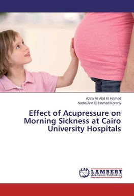 Effect of Acupressure on Morning Sickness at Cairo University Hospitals