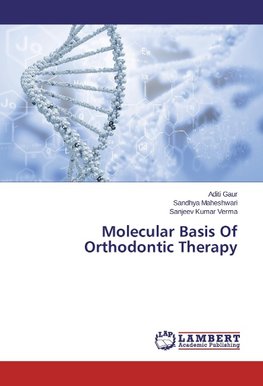 Molecular Basis Of Orthodontic Therapy