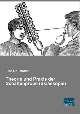 Theorie und Praxis der Schattenprobe (Skiaskopie)