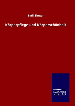 Körperpflege und Körperschönheit