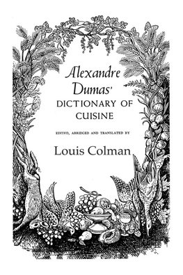 Alexander Dumas Dictionary Of Cuisine