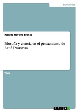 Filosofía y ciencia en el pensamiento de René Descartes