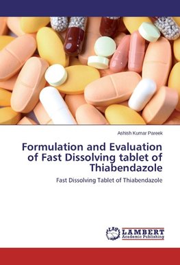 Formulation and Evaluation of Fast Dissolving tablet of Thiabendazole