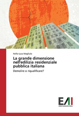 La grande dimensione nell'edilizia residenziale pubblica italiana