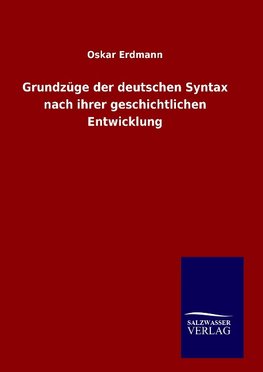 Grundzüge der deutschen Syntax nach ihrer geschichtlichen Entwicklung