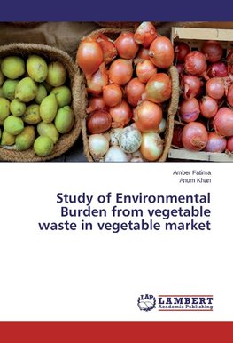 Study of Environmental Burden from vegetable waste in vegetable market