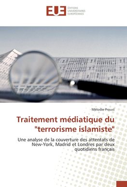 Traitement médiatique du "terrorisme islamiste"