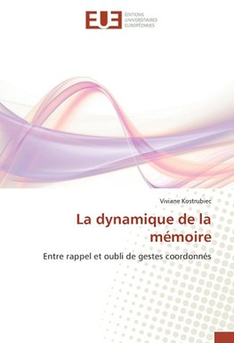 La dynamique de la mémoire