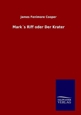 Mark´s Riff oder Der Krater