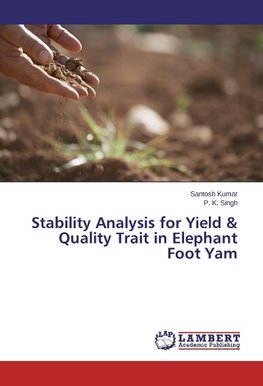 Stability Analysis for Yield & Quality Trait in Elephant Foot Yam