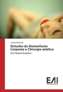 Disturbo da Dismorfismo Corporeo e Chirurgia estetica